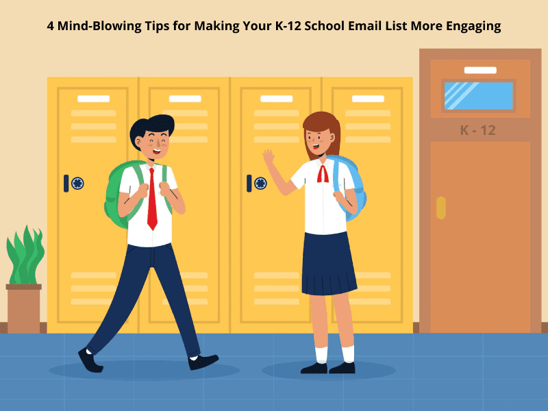 4 Mind-Blowing Tips for Making Your K-12 School Email List More Engaging - SchoolsEmailList